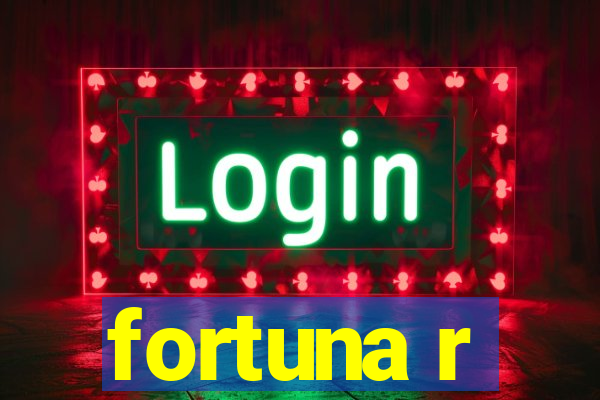 fortuna r