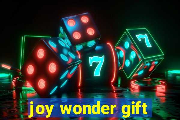 joy wonder gift