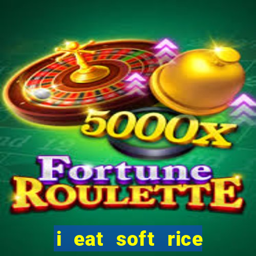 i eat soft rice in another world portugues