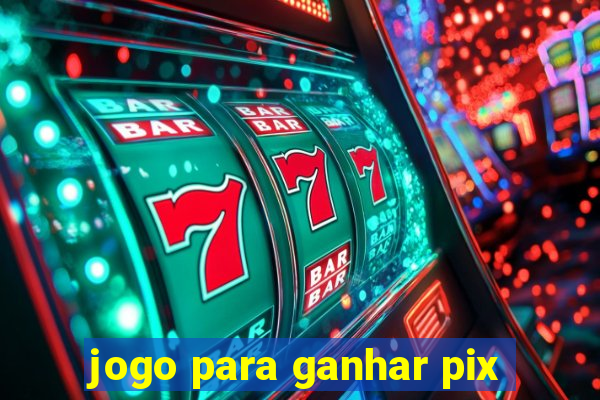 jogo para ganhar pix