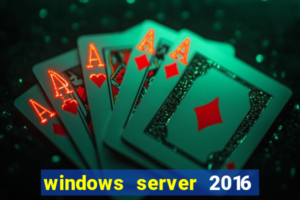 windows server 2016 download iso pt br