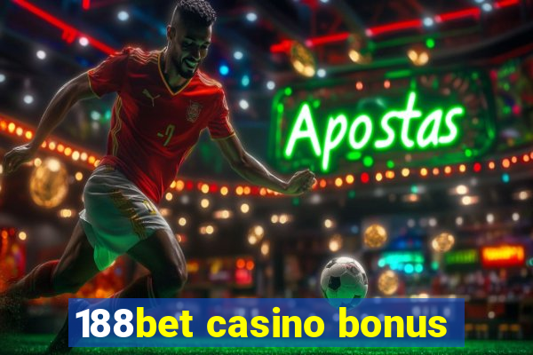 188bet casino bonus