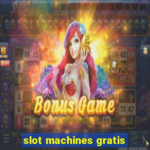 slot machines gratis