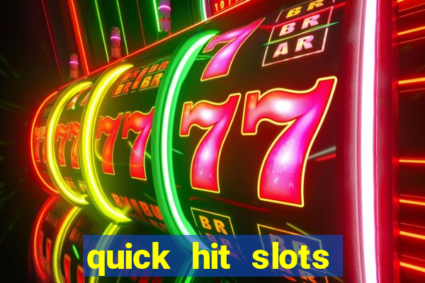 quick hit slots paga mesmo