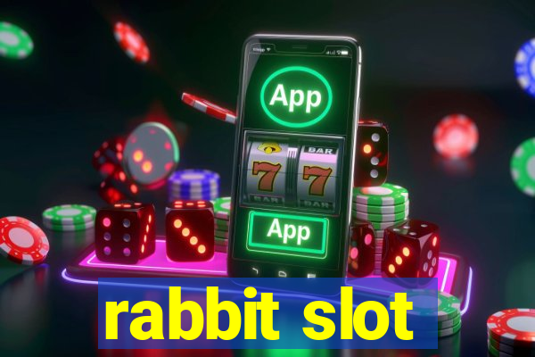 rabbit slot