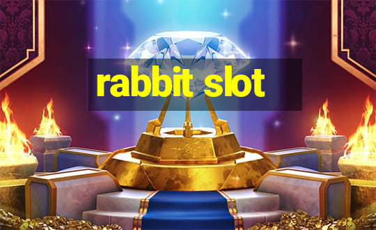 rabbit slot