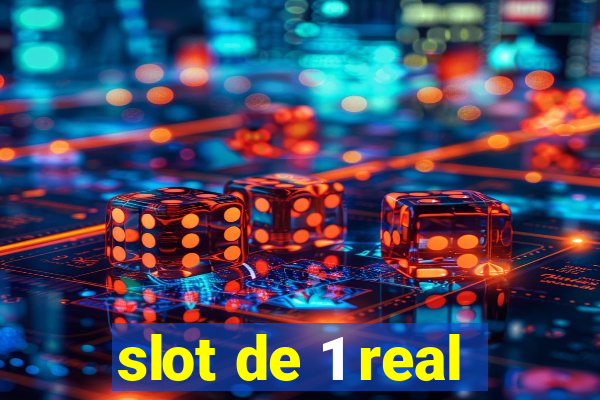 slot de 1 real