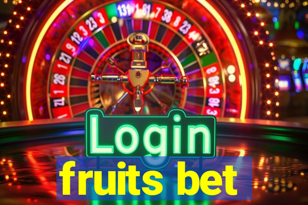 fruits bet