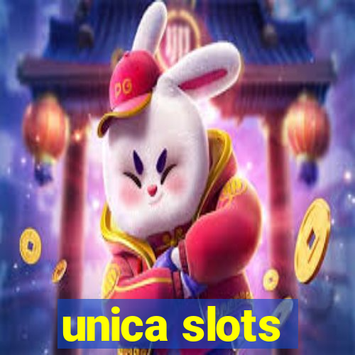 unica slots