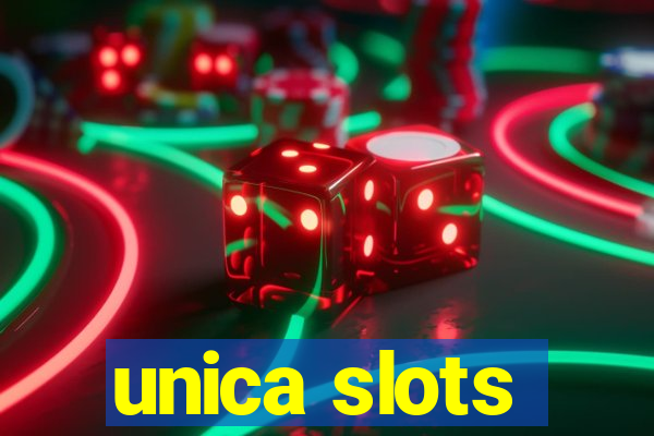 unica slots