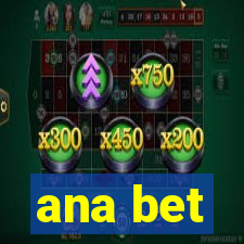 ana bet