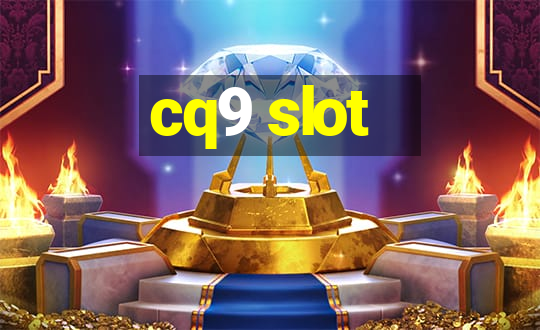 cq9 slot