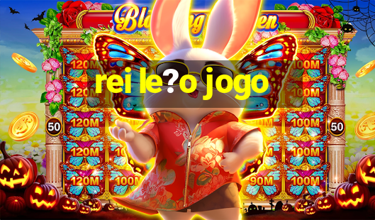 rei le?o jogo