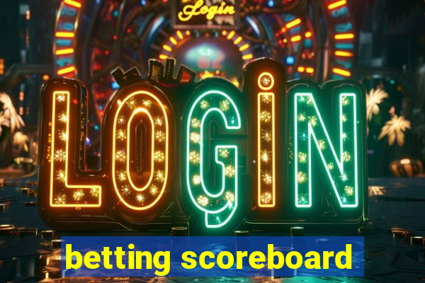 betting scoreboard