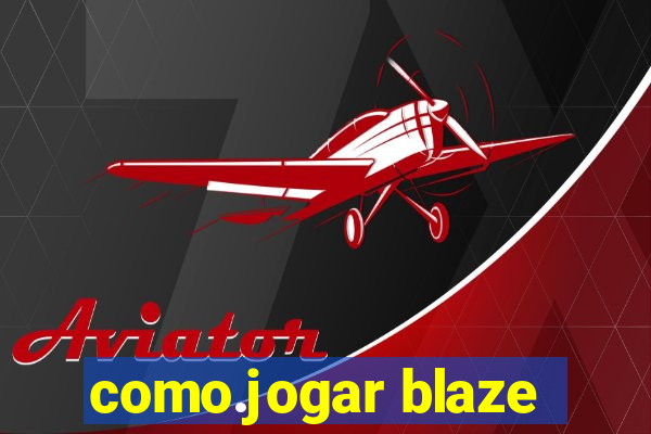 como.jogar blaze