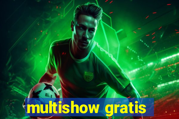 multishow gratis