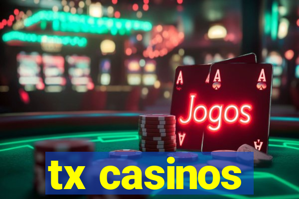 tx casinos