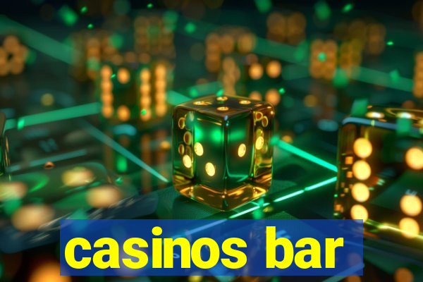 casinos bar