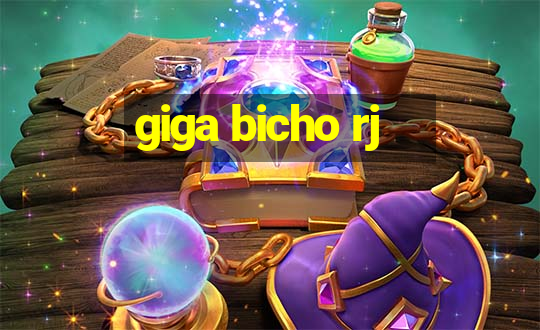 giga bicho rj