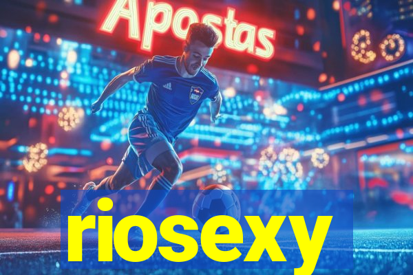 riosexy