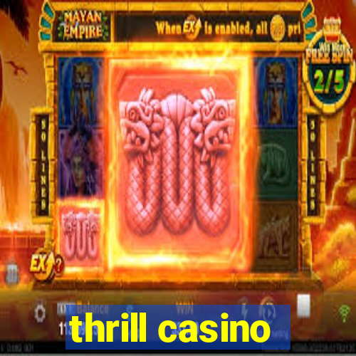 thrill casino