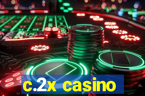 c.2x casino