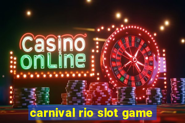 carnival rio slot game