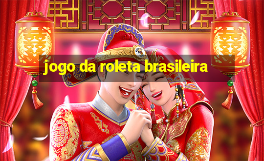 jogo da roleta brasileira