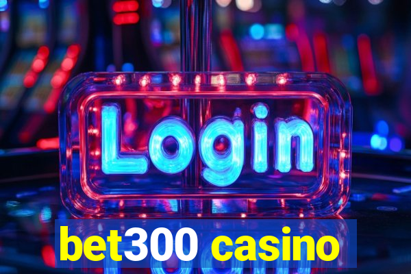 bet300 casino