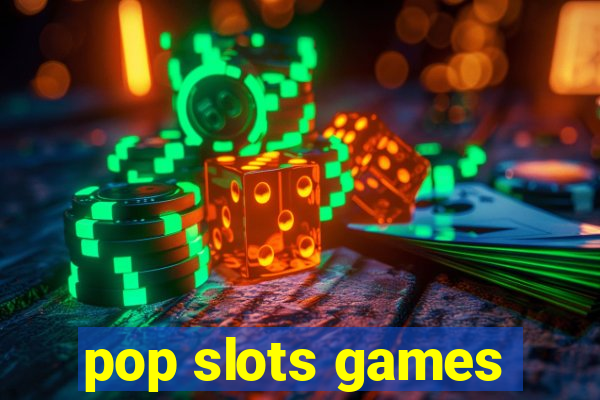 pop slots games