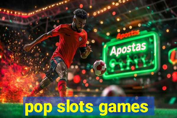 pop slots games