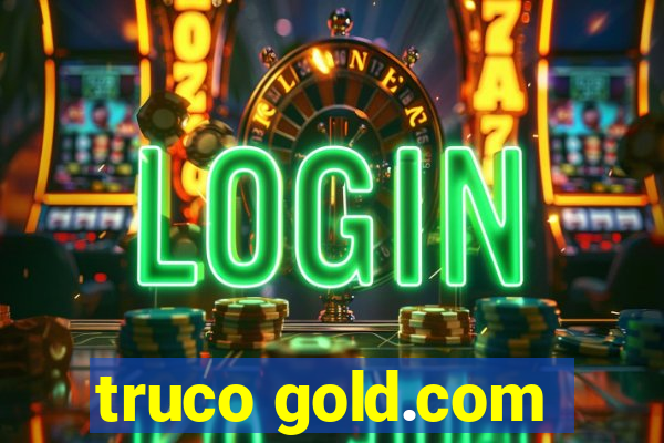 truco gold.com