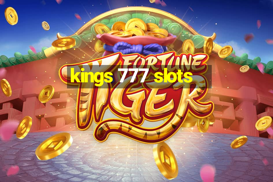 kings 777 slots