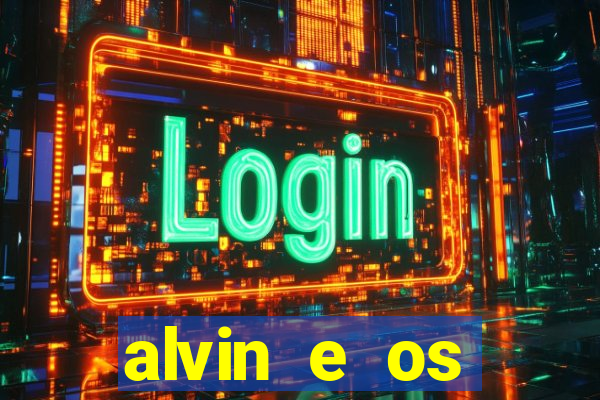 alvin e os esquilos 3 redecanais