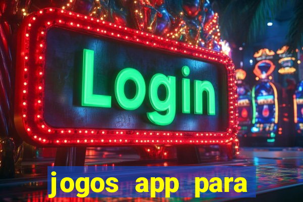 jogos app para ganhar dinheiro