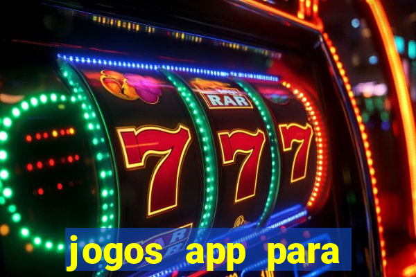 jogos app para ganhar dinheiro