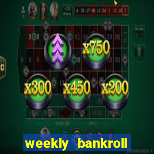 weekly bankroll booster password