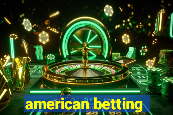 american betting