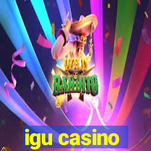 igu casino