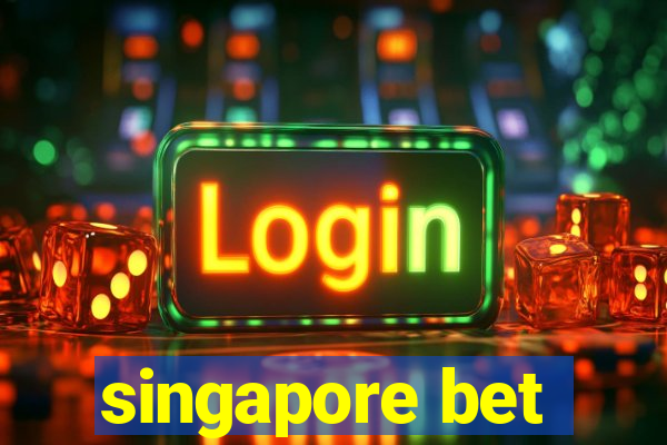 singapore bet