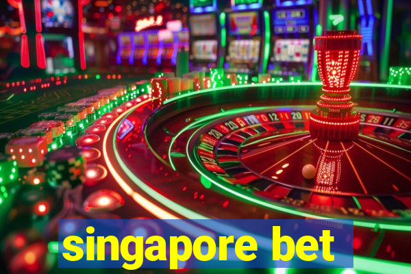 singapore bet