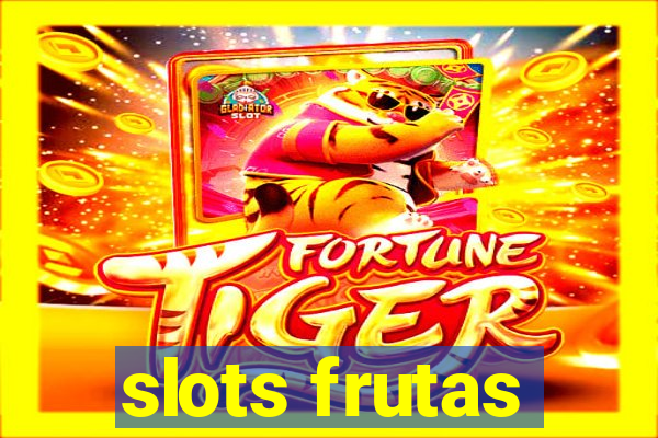 slots frutas