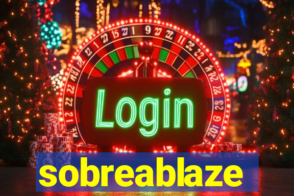 sobreablaze