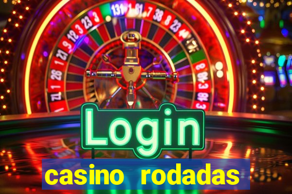 casino rodadas grátis no cadastro