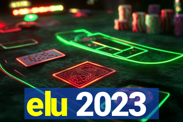 elu 2023