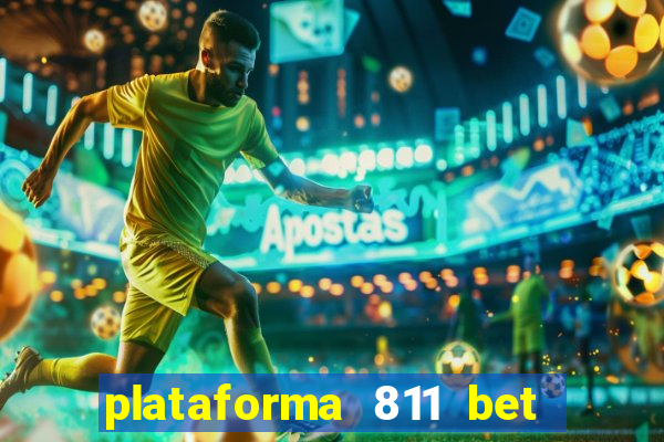 plataforma 811 bet é confiável