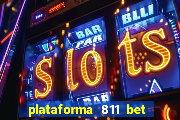 plataforma 811 bet é confiável