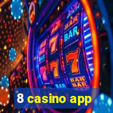 8 casino app