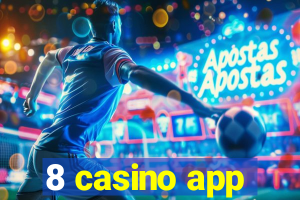 8 casino app