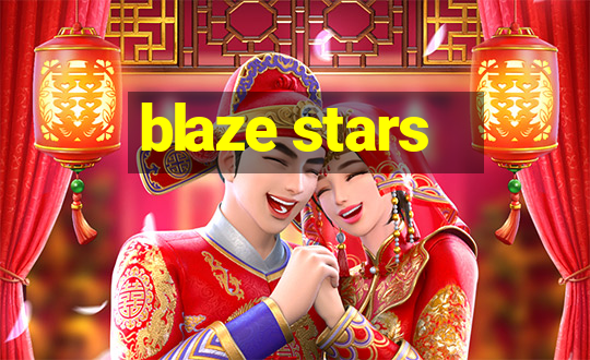 blaze stars